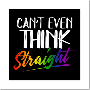 Can't Even Think Straight - LGBTQ Pride Month LGBT Gay Posters and Art